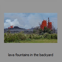 lava fountains in the backyard